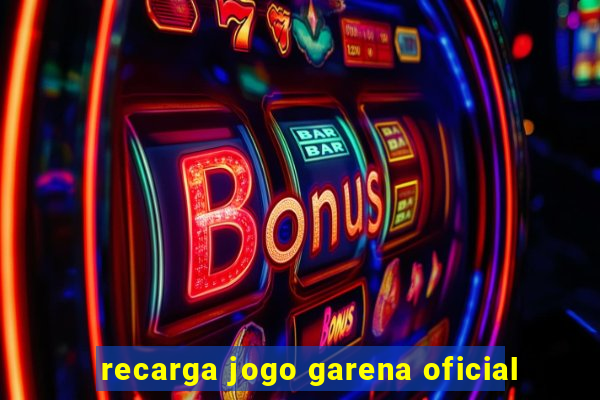 recarga jogo garena oficial